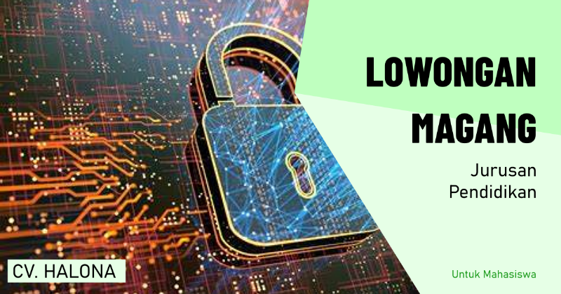 You are currently viewing Pendaftaran Magang Jurusan Teknologi Cybersecurity